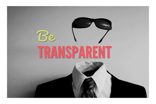 Be transparent